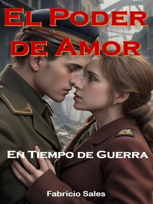 cover image of El Poder del Amor en Tiempos de Guerra